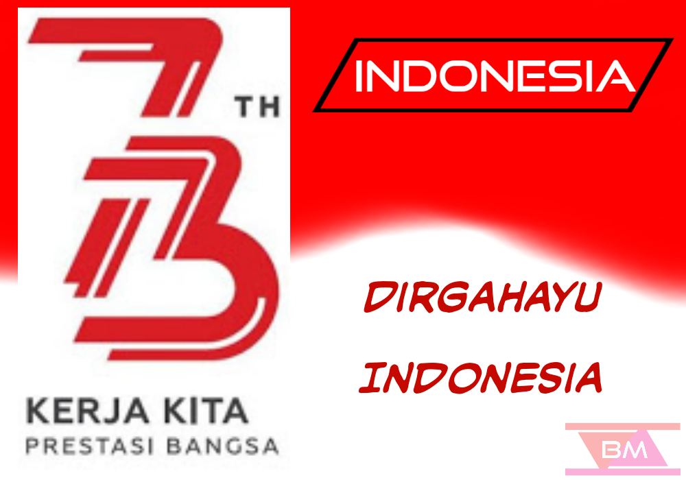 Selamat Ulang Tahun RI Yang Ke 73 Dirgahayu Indonesia